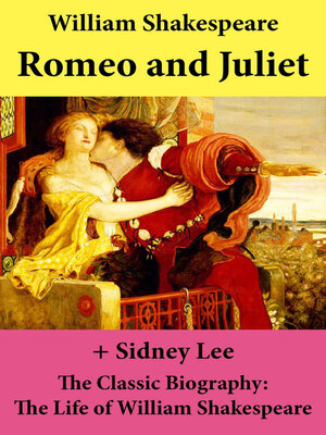 cover image of Romeo and Juliet (The Unabridged Play) + the Classic Biography